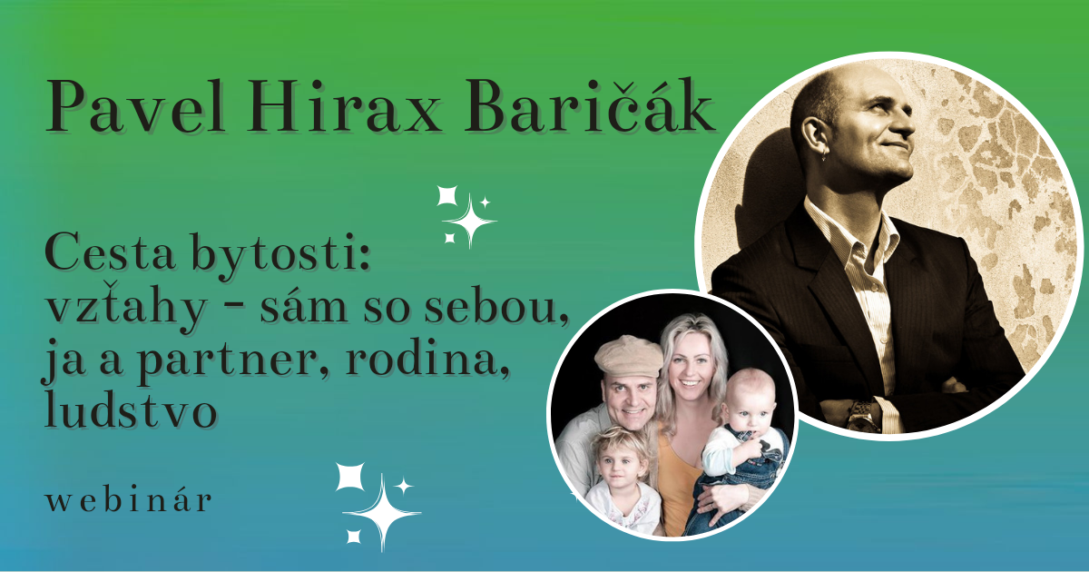 Cesta bytosti: Vzťahy: 3. Sám so sebou, ja a partner, rodina, ľudstvo – Pavel Hirax Baričák – zdarma