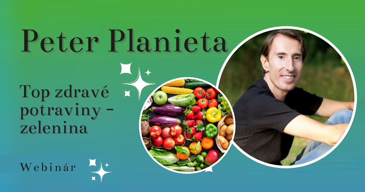 Top zdravé potraviny: Zelenina – Peter Planieta