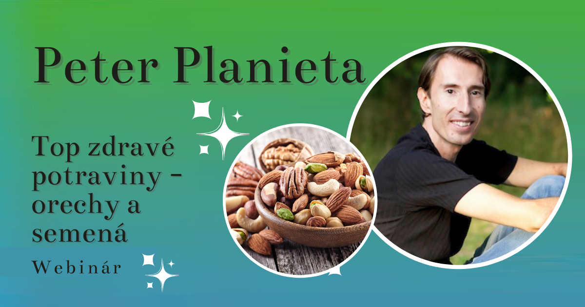 Top zdravé potraviny: Orechy a semená – Peter Planieta