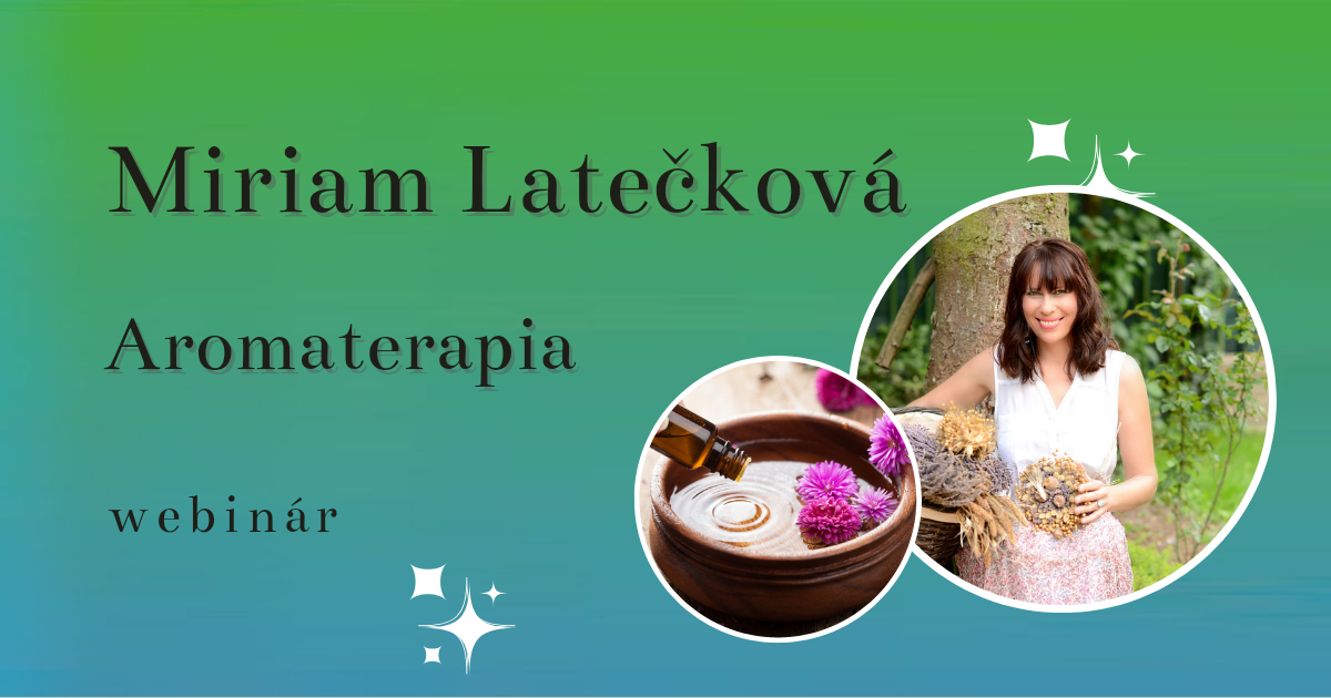 Aromaterapia – Miriam Latečková