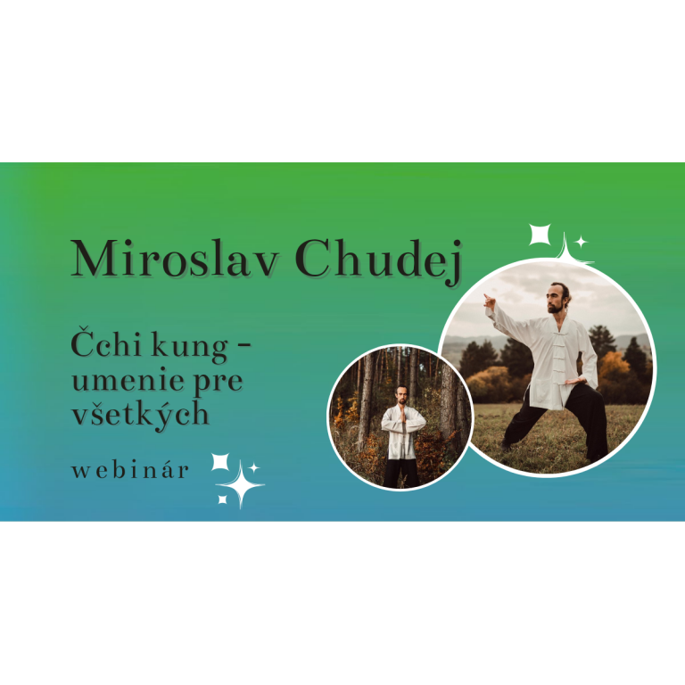 Čchi-kung – umenie pre všetkých so záujmom o zdravie a poznanie – Miroslav Chudej