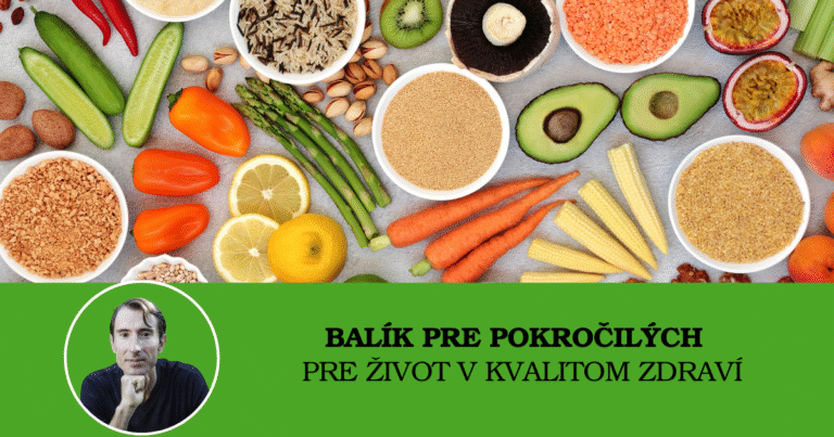 Balík pre pokročilých – tí, čo chcete ísť v kvalite zdravia a života hlbšie